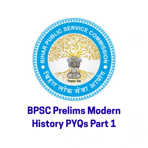 bpsc-prelims-modern-history-pyqs-part-1
